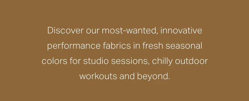 Discover our most-wanted, innovative performance fabrics in fresh seasonal colors.