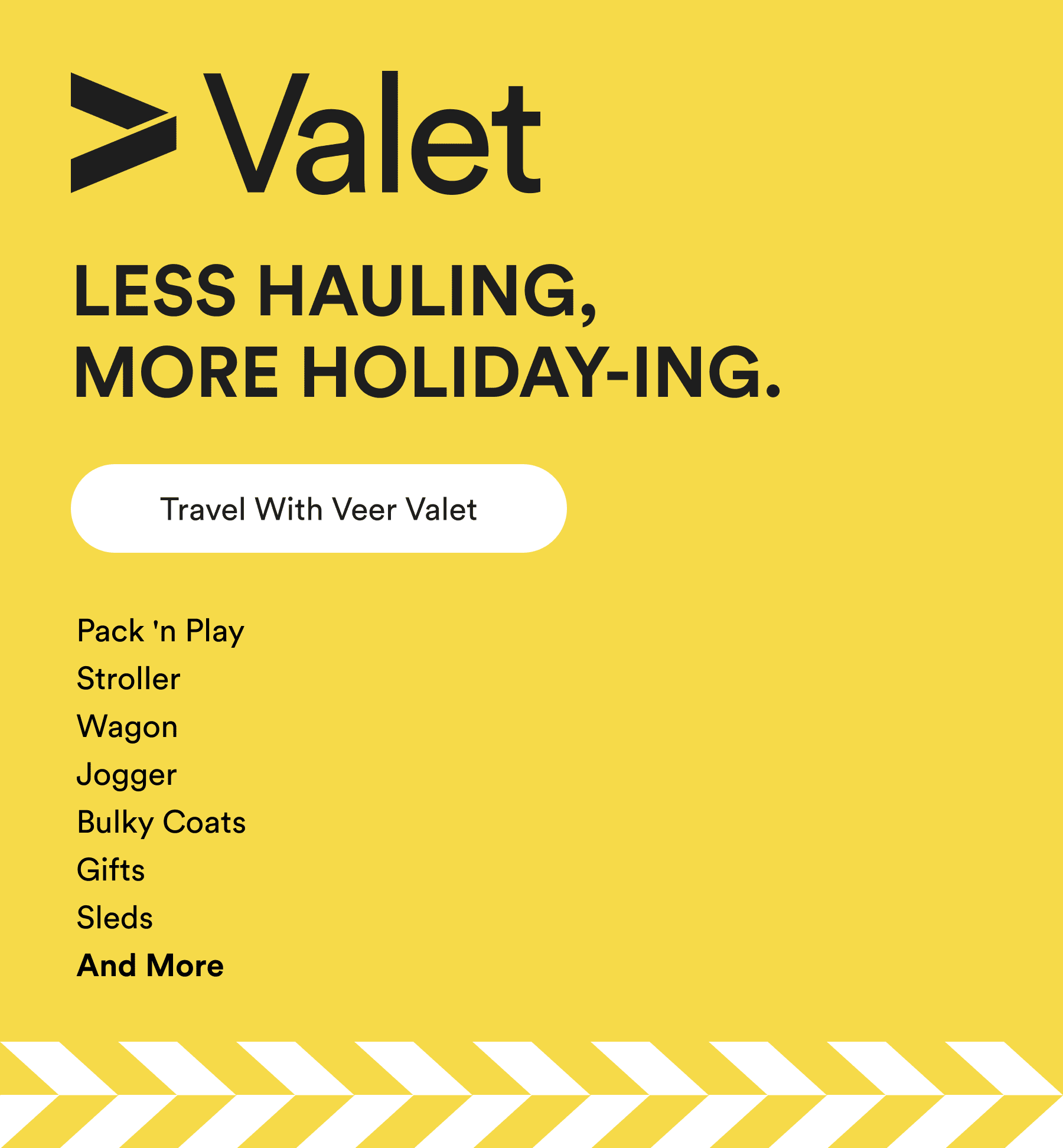 valet - less hauling, more holiday-ing. - travel with veer valet