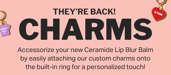 THEY'RE BACK! CHARMS