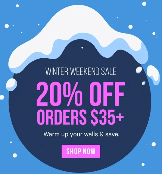 Winter Weekend Sale - 20% Off Your Purchase of $35+