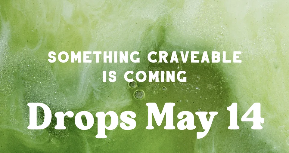 Something Craveable is Coming…