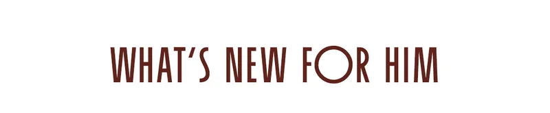 New For Him