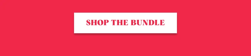 SHOP THE BUNDLE