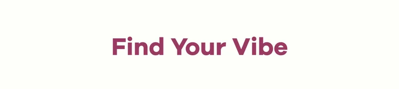Find Your Vibe