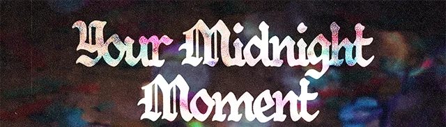 Your Midnight Moment. Shop Now