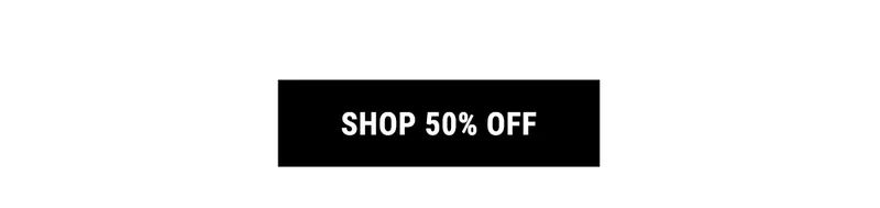 SHOP 50% OFF