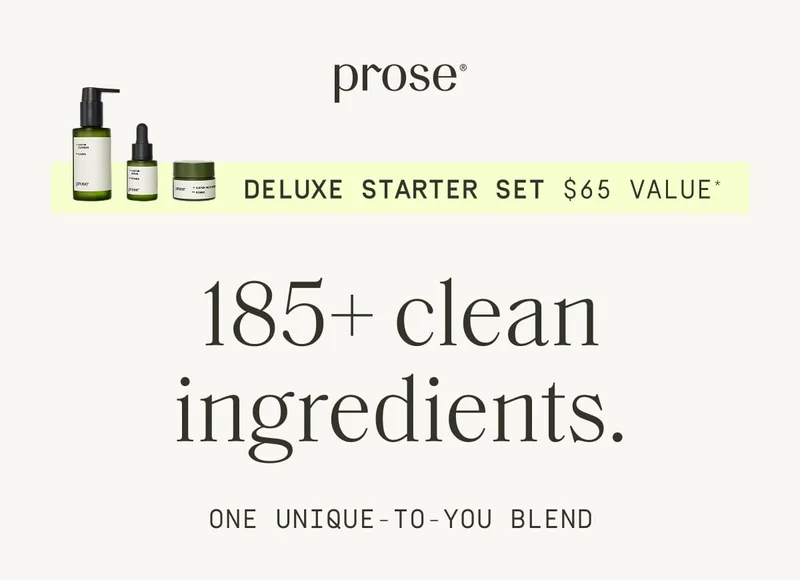 Prose | 185+ clean ingredients.