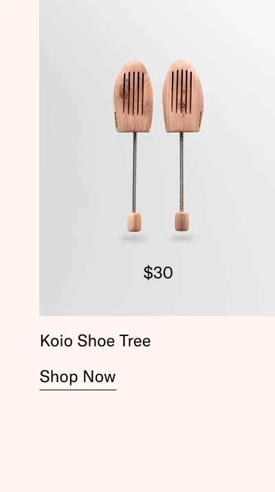 Koio Shoe Tree. Shop Now