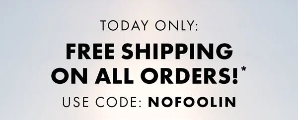 Today Only: Free Shipping On All Orders!* Use Code: discount code