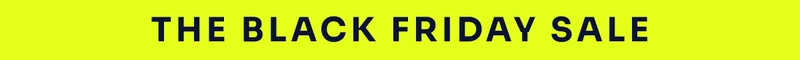 The Black Friday Sale.