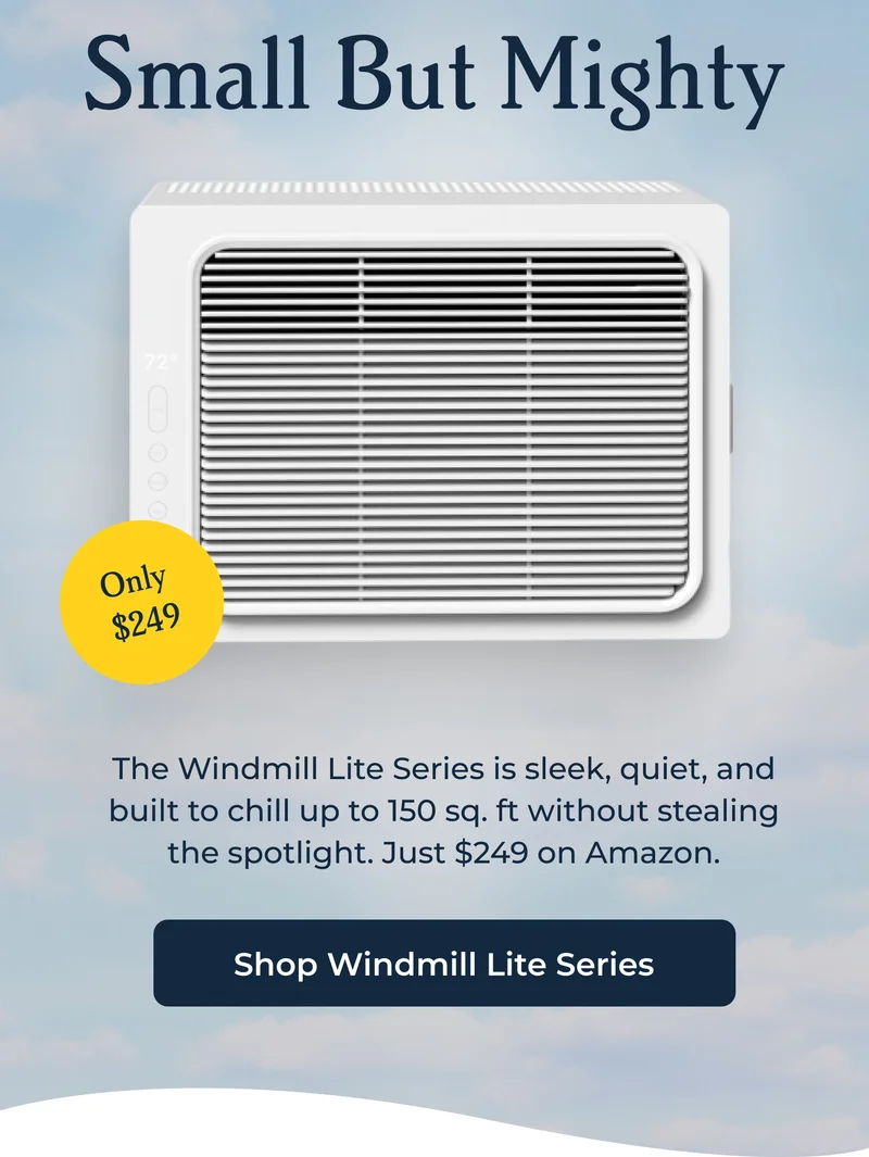 Small But Mighty | Shop Windmill Lite Series