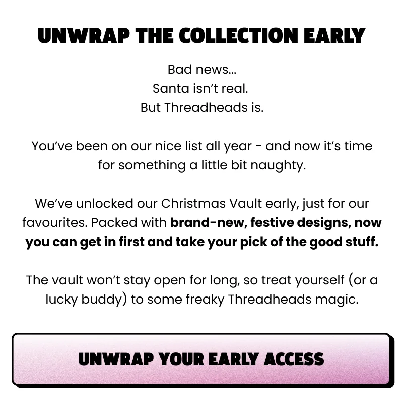 Unwrap your early access