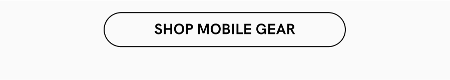 Shop Mobile Gear
