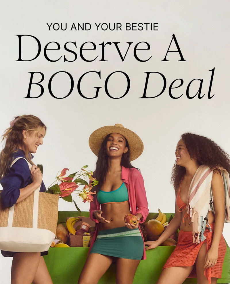 YOU AND YOUR BESTIE Deserve A BOGO Deal