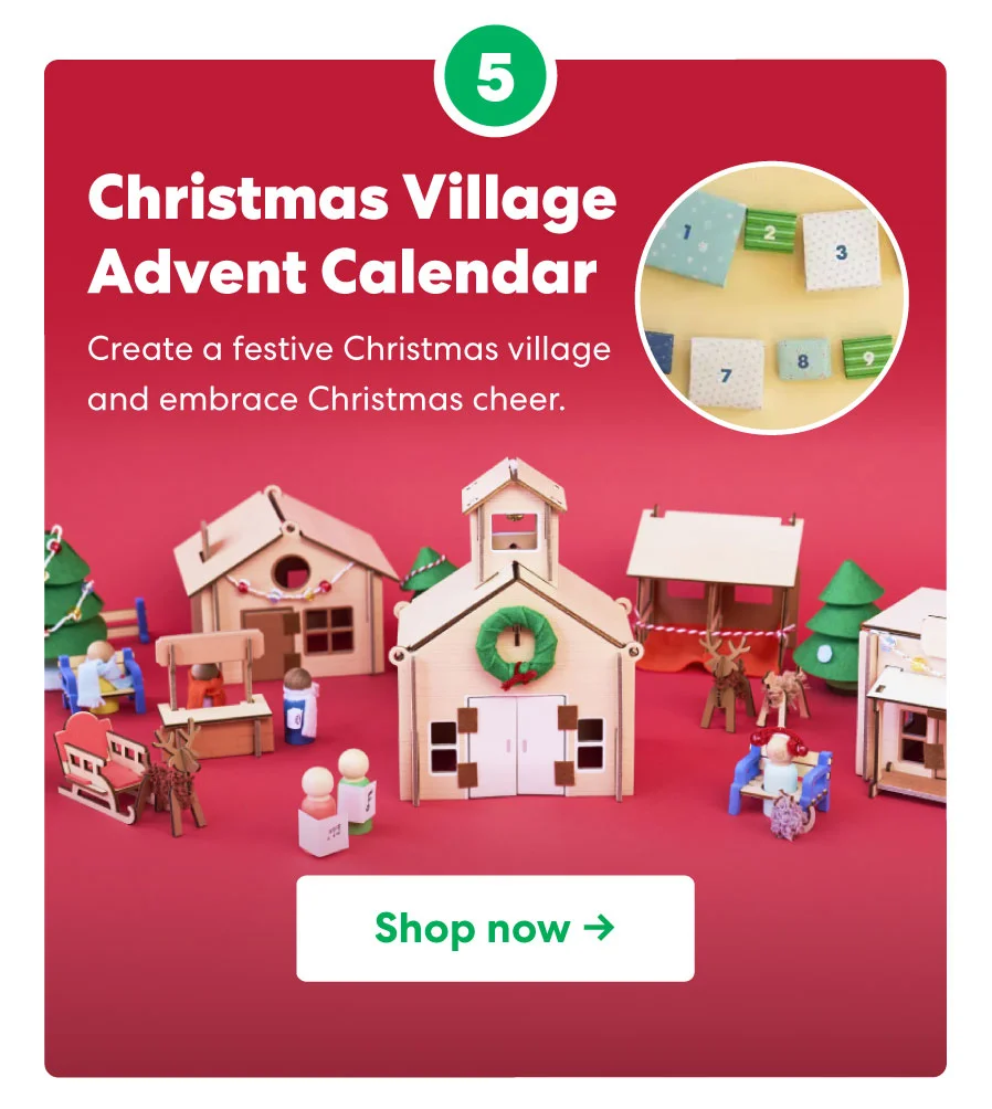 Christmas Village Advent Calendar Create a festive Christmas village and embrace Christmas cheer. Shop now->