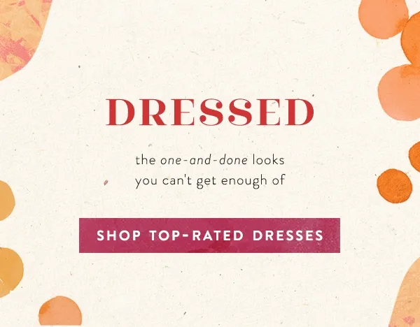 Best dressed. the one-and-done looks you can't get enough of. Shop top-rated dresses.
