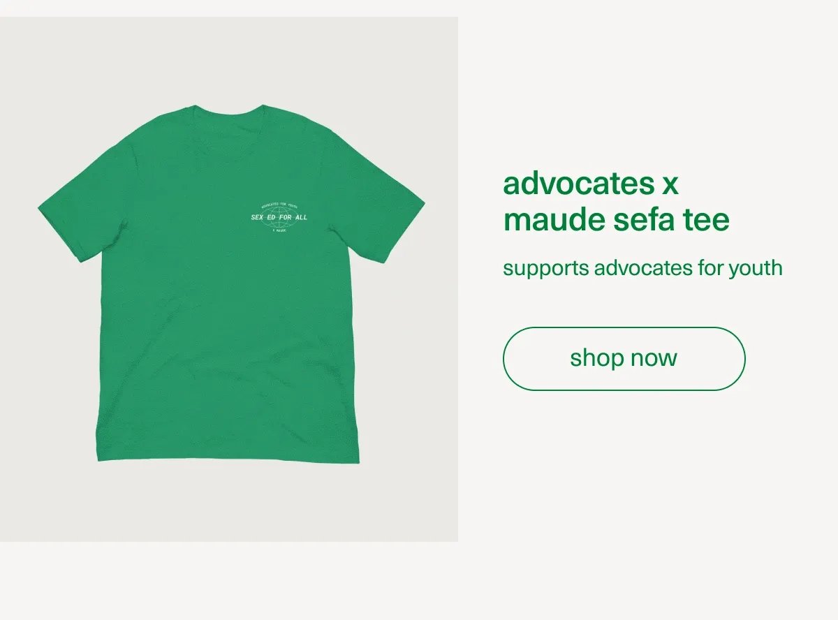 advocates x maude sefa tee | supports Advocates for Youth | [ shop now ]