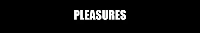 PLEASURES