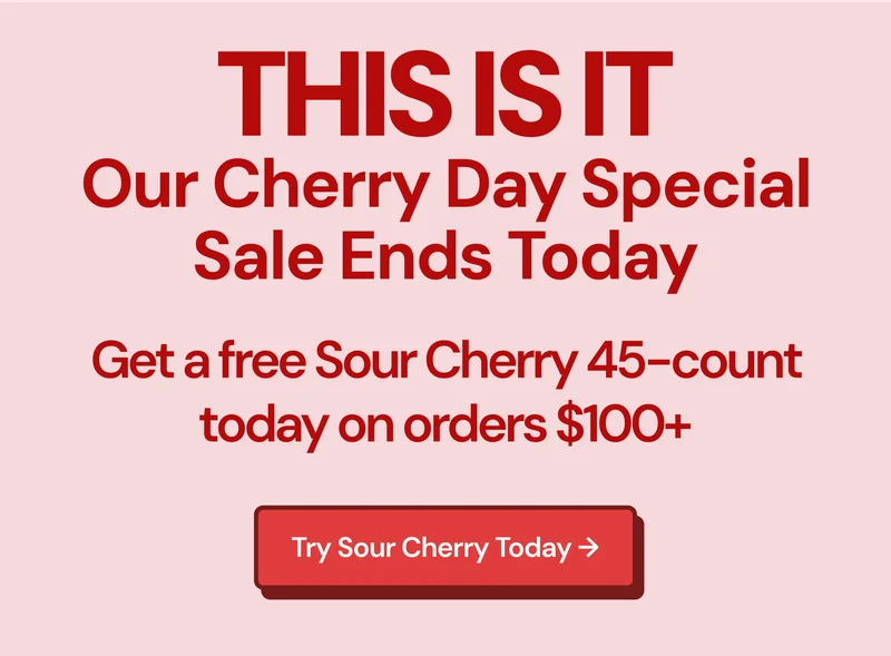 Our sour cherry day special sale ends today