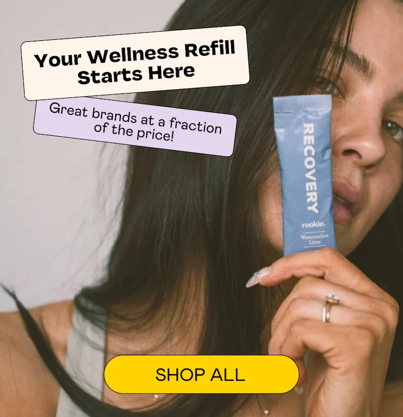Your Wellness Refill Starts Here - Shop All