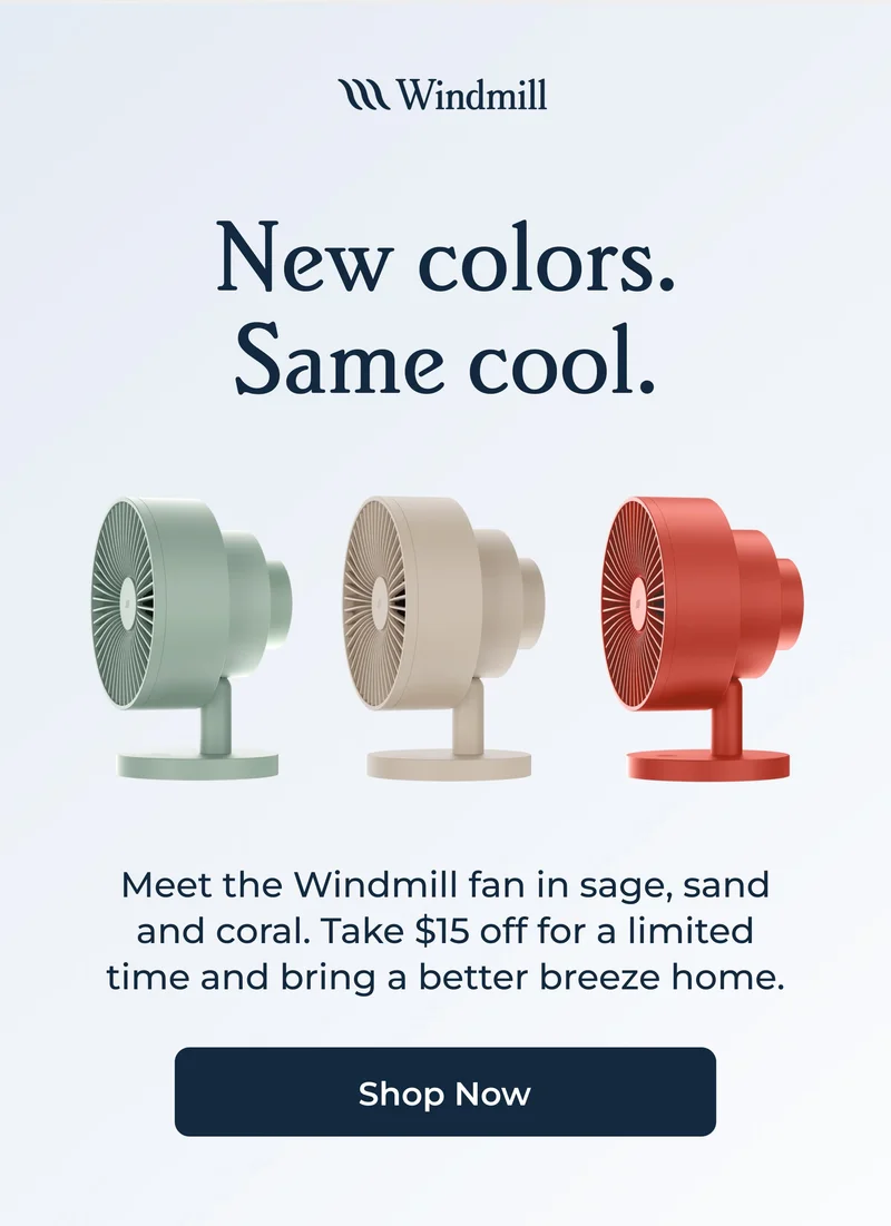 WINDMILL | THE SPRING EVENT: UP TO $50 OFF ACS  | Back in stock Our Bestselling AC