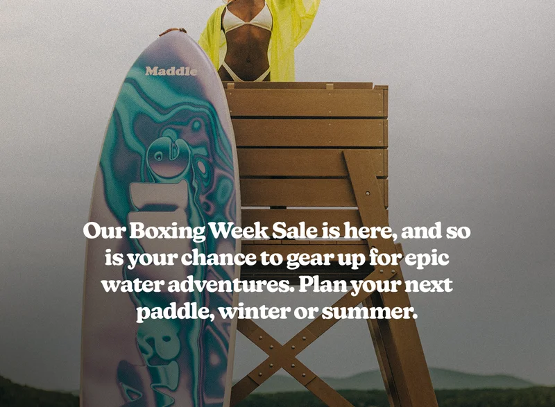 Our Boxing Week Sale is here, and so is your chance to gear up for epic water adventures.  Plan your next paddle, winter or summer.