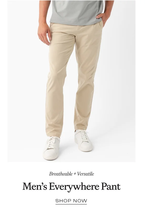 Men's Everywhere Pant - Shop Now