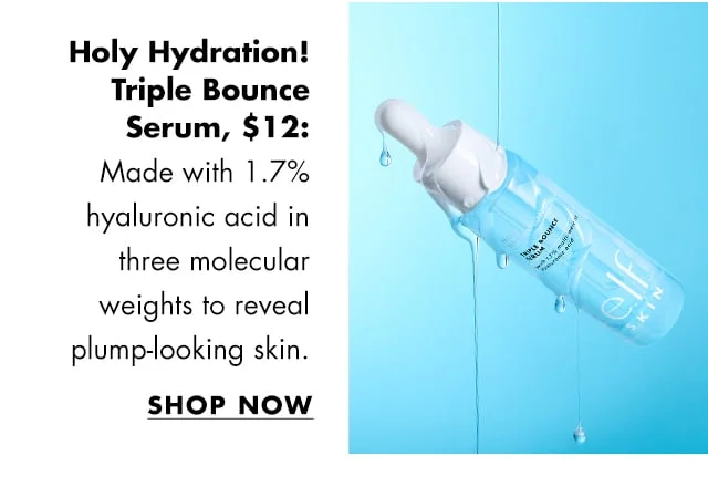 Holy Hydration! Triple Bounce Serum