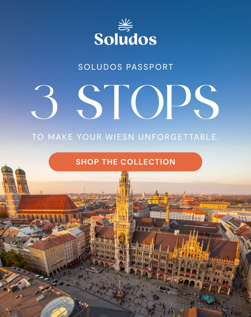 Soludos Passport: 3 stops to make your Wiesn unforgettable.