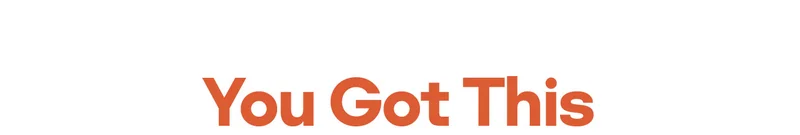 You Got This
