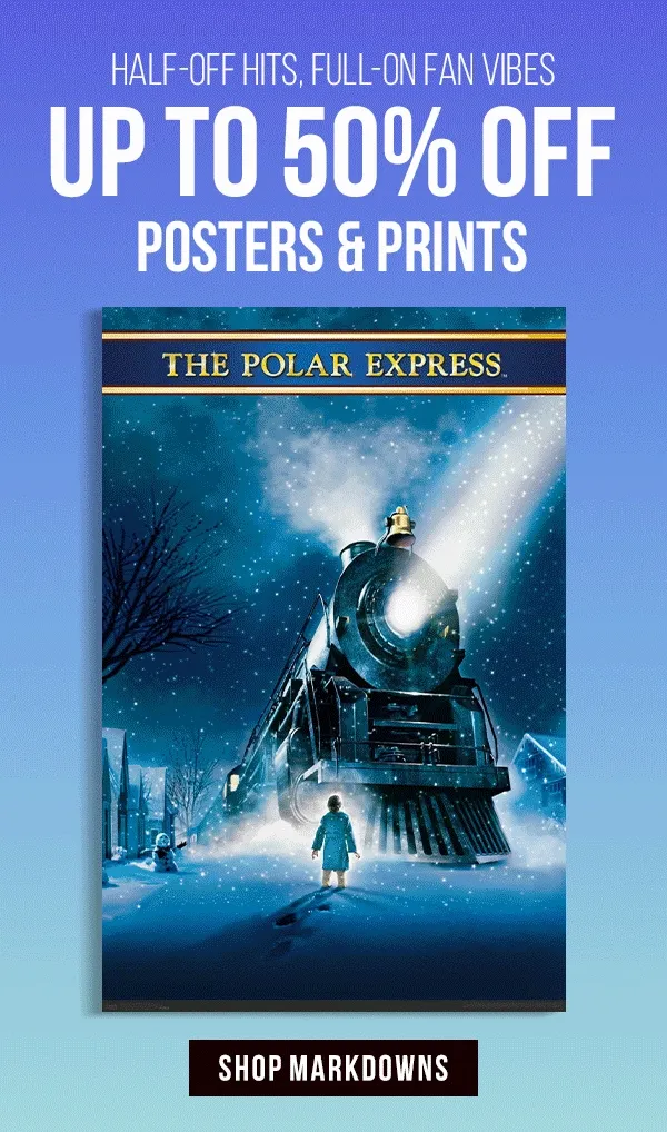 Half-off hits, full-on fan vibes: Up to 50% Off Select Posters + Prints