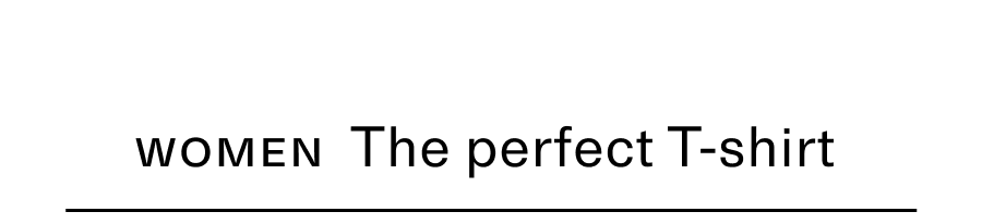 Women The perfect T-shirt