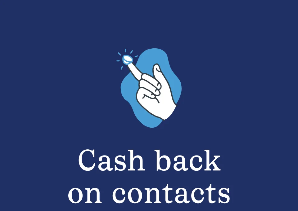 Cash back on contacts Cash back on contacts