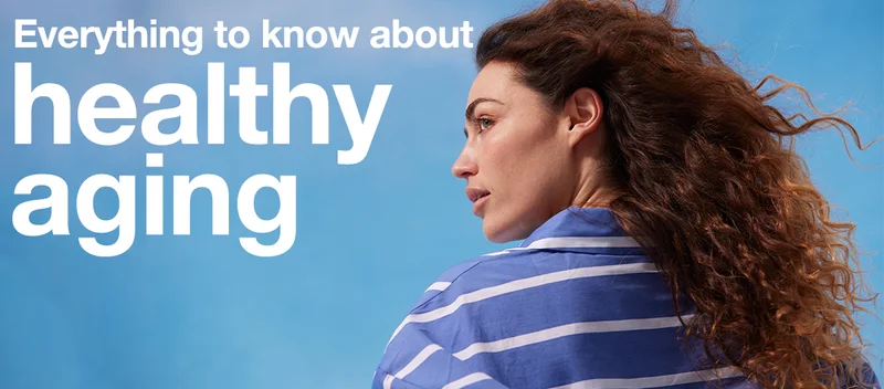 Everything to know about healthy aging