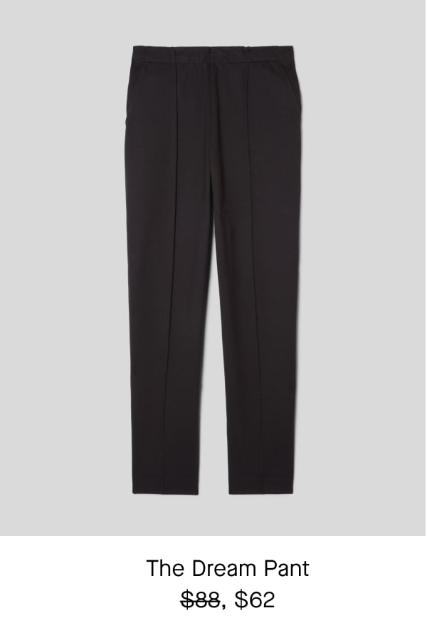 [image]The Dream Pant®