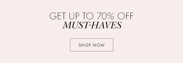 GET UP TO 70% OFF MUST-HAVES