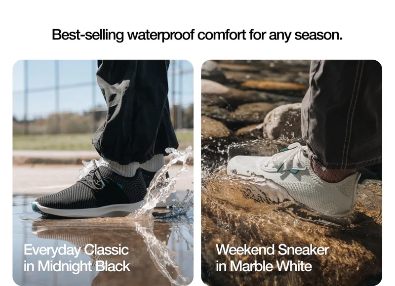 Best-selling waterproof comfort for any season. Everyday Classic in Midnight Black. Weekend Sneaker in Marble White.