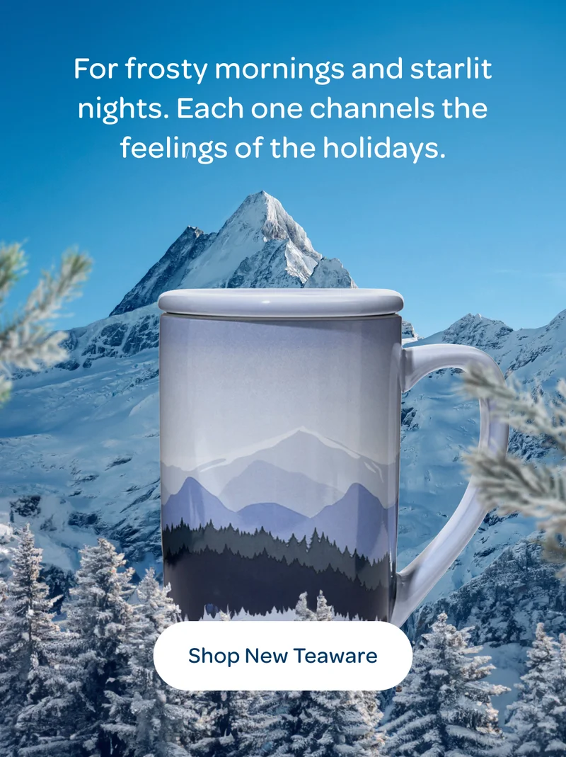 For frosty mornings and starlit nights. Each one channels the feelings of the holidays. - Shop new teaware