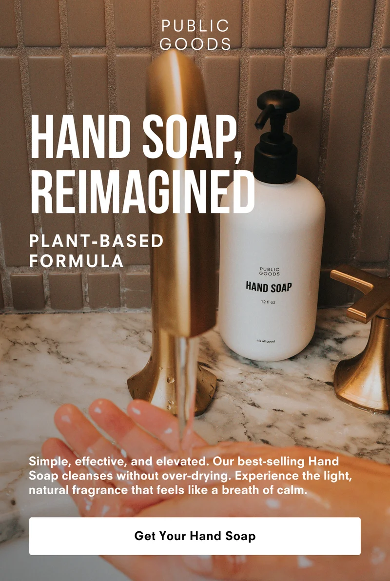 Simple, effective, and elevated. Our best-selling Hand Soap cleanses without over-drying. Experience the light, natural fragrance that feels like a breath of calm.