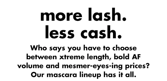 more lash, less cash