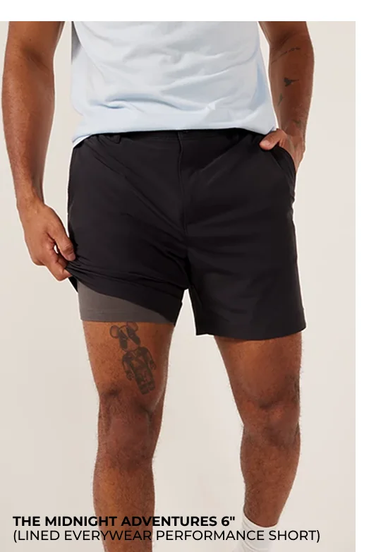 Lined Everywear Performance Short: The Midnight Adventures 6"