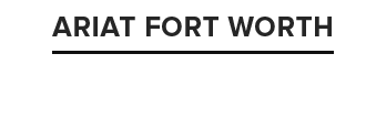 ARIAT FORT WORTH