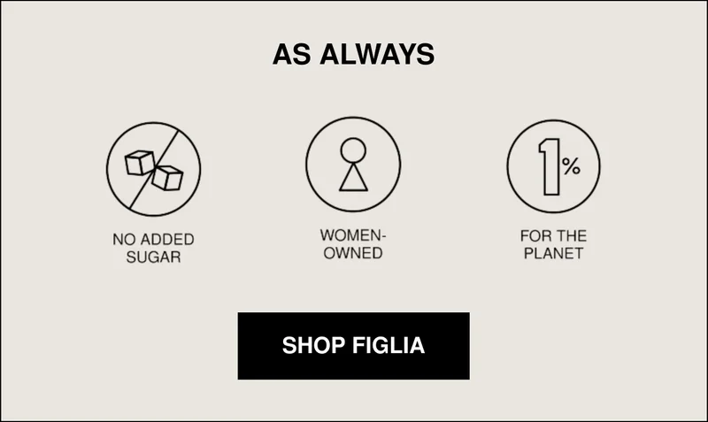 As Always | Shop Figlia