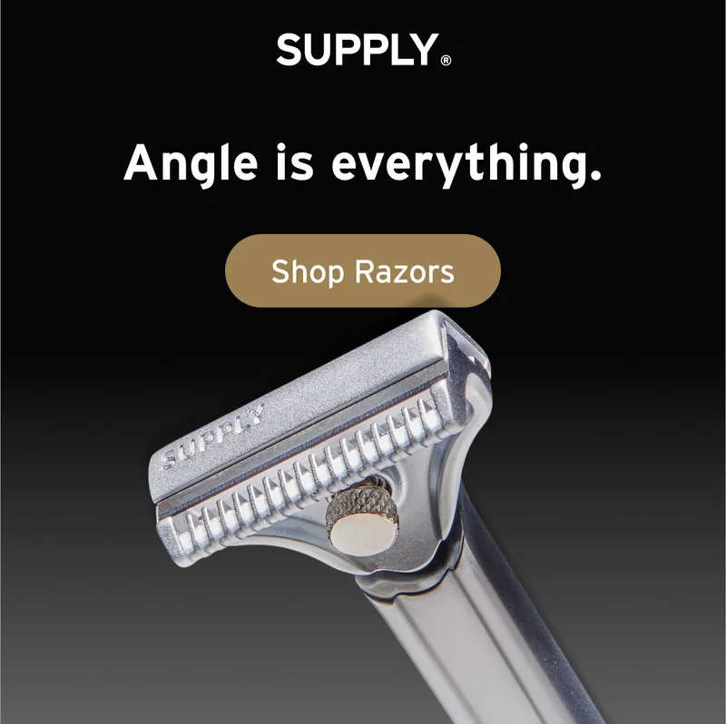 SUPPLY. Angle is everything. Button: Shop Razors