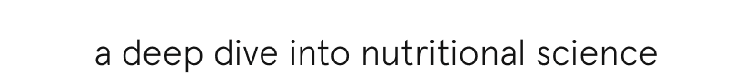 a deep dive into nutritional science