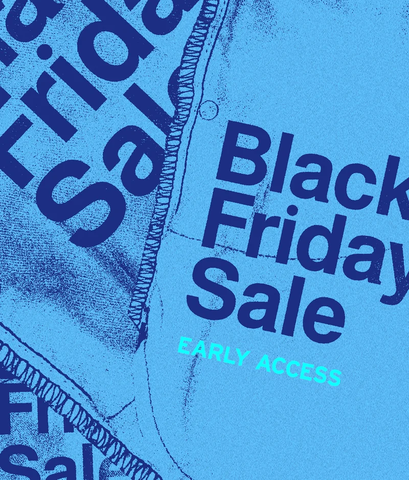 BLACK FRIDAY EARLY ACCESS