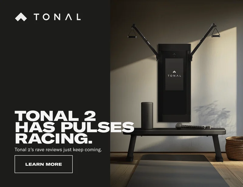 Tonal 2 HAS PULSES RACING. Tonal 2’s rave reviews just keep coming.