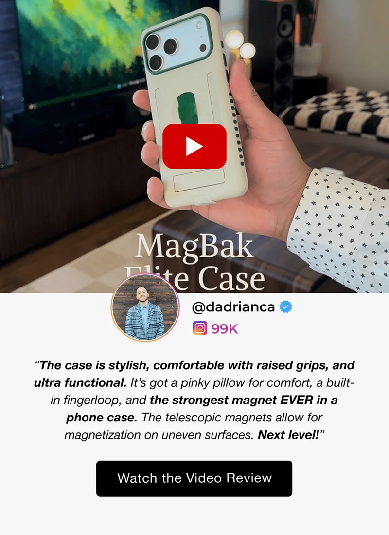 @dadrianca 99K “The case is stylish, comfortable with raised grips, and ultra functional. It’s got a pinky pillow for comfort, a built-in fingerloop, and the strongest magnet EVER in a phone case. The telescopic magnets allow for magnetization on uneven surfaces. Next level!” “The case is stylish, comfortable with raised grips, and ultra functional. It’s got a pinky pillow for comfort, a built-in fingerloop, and the strongest magnet EVER in a phone case. The telescopic magnets allow for magnetization on uneven surfaces. Next level!” Watch the Video Review Watch The Review