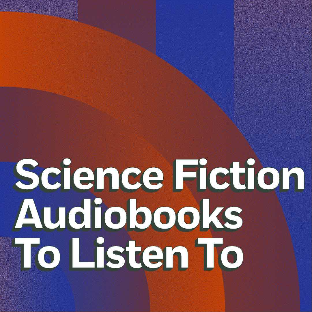 Science Fiction Audiobooks To Listen To