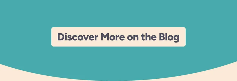 Discover More on the Blog